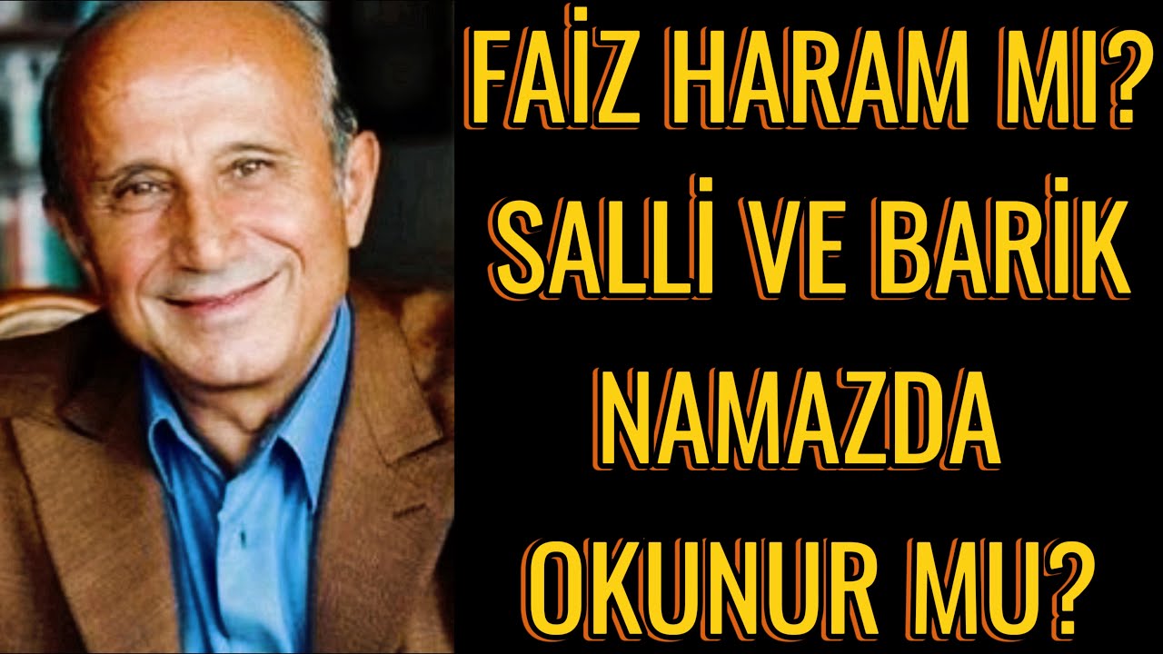 Faiz Haram mı? Salli barik namazda okunur mu? Ölümden sonra hayat var mı?