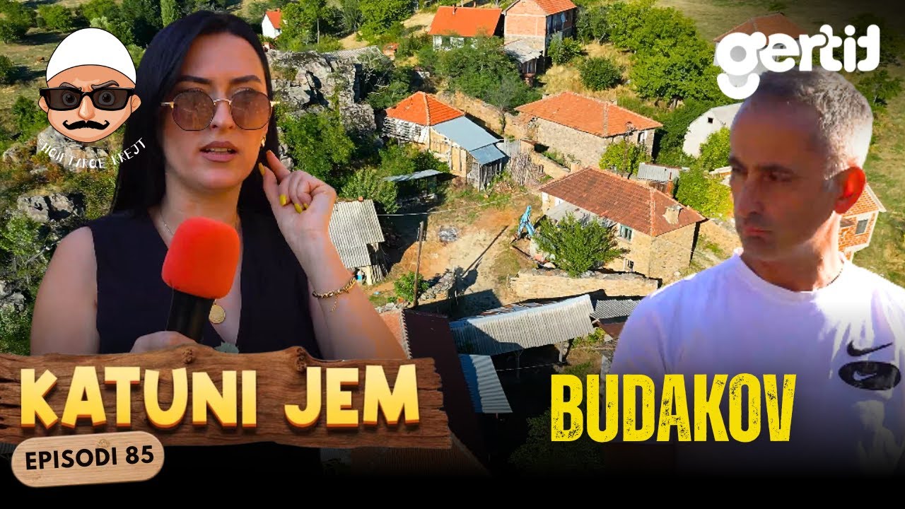 KATUNI JEM – Budakov - Rinia në gurbet, tokat nuk punohen, por kullat e vjetra qëndrojnë krenare!