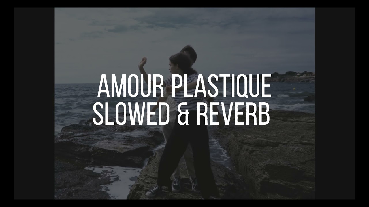 videoclub - amour plastique | slowed & reverb |