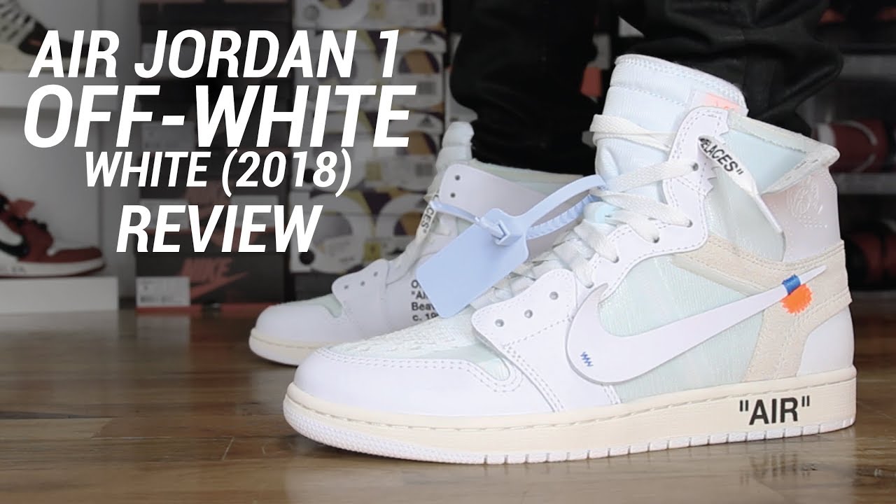 OFF WHITE AIR JORDAN 1 WHITE 2018 REVIEW