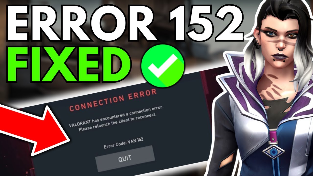 How To Fix Valorant Error Code 152