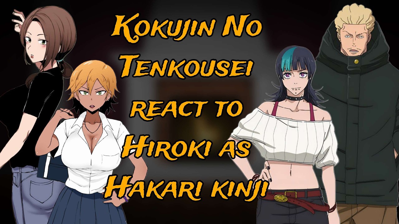 NTR Kokujin No Tenkousei react to Hiroki as Hakari
