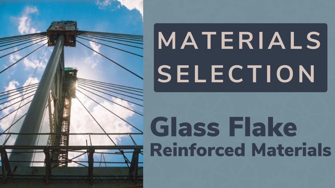 MATERIALS SELECTION | Glass Flake Reinforced Materials