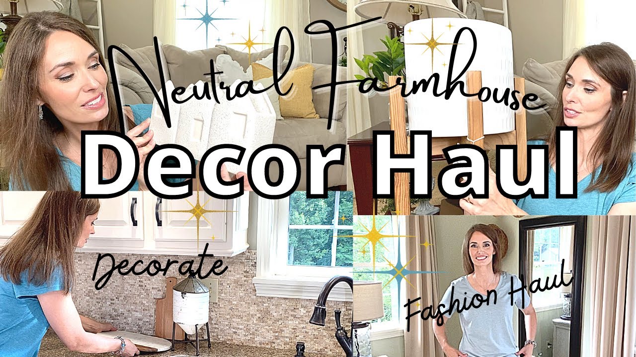 NEUTRAL FARMHOUSE DECOR HAUL | DECORATE WITH ME | Amazon Mini-Fashion Haul
