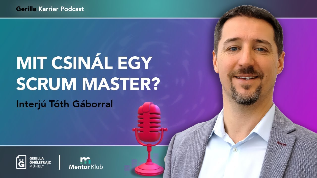 Mit csinál egy Scrum Master? - Interjú Tóth Gáborral - Gerilla Karrier Podcast