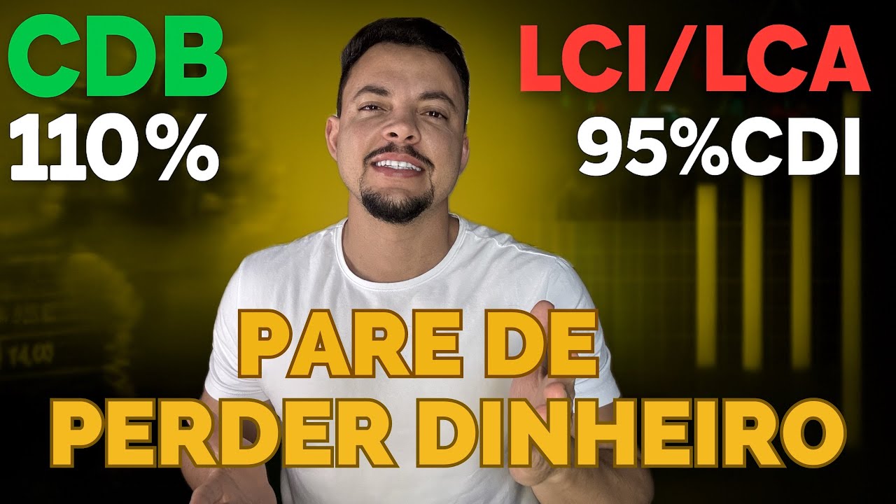 CDB 110% do CDI ou LCI 95% do CDI: qual rende mais de verdade?