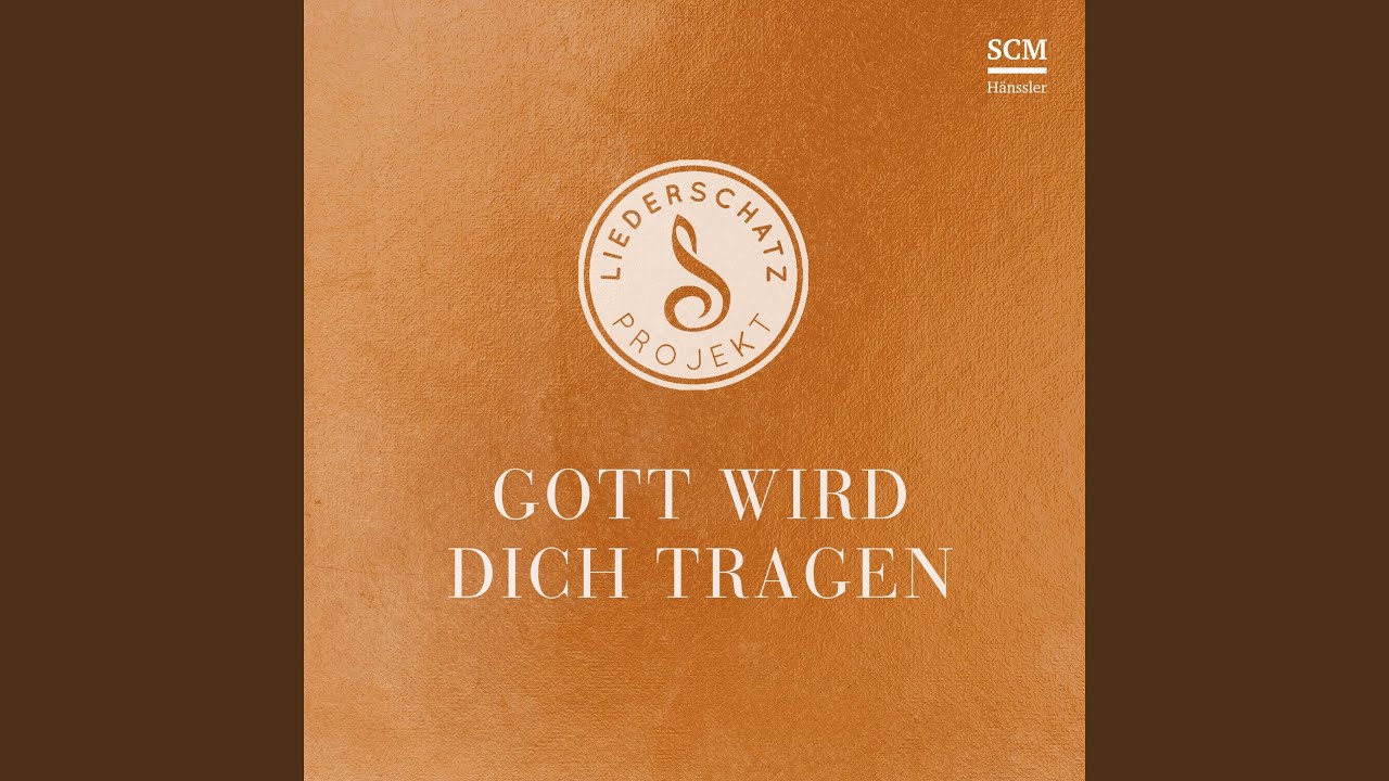 Gott wird dich tragen