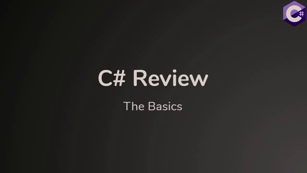 C# Review - The Basics