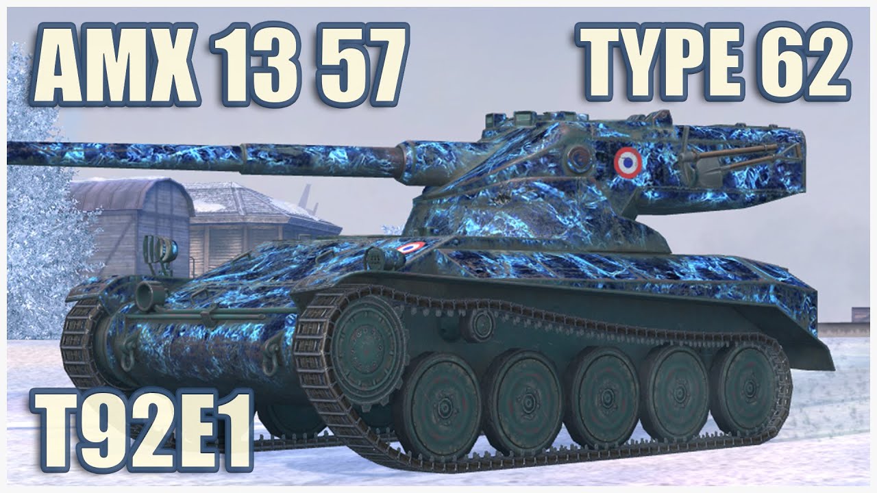 AMX 13 57, Type 62 & T92E1 • WoT Blitz Gameplay