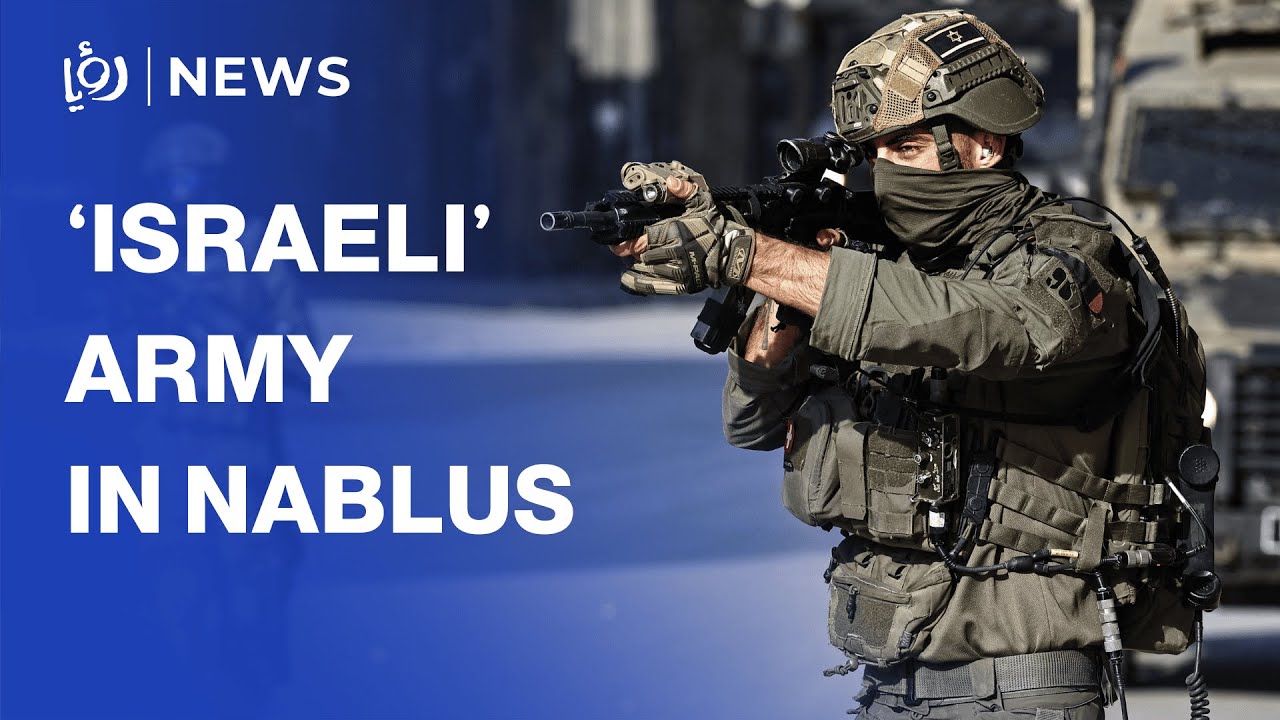 ‘Israeli’ army deploys in West Bank's Nablus during raid