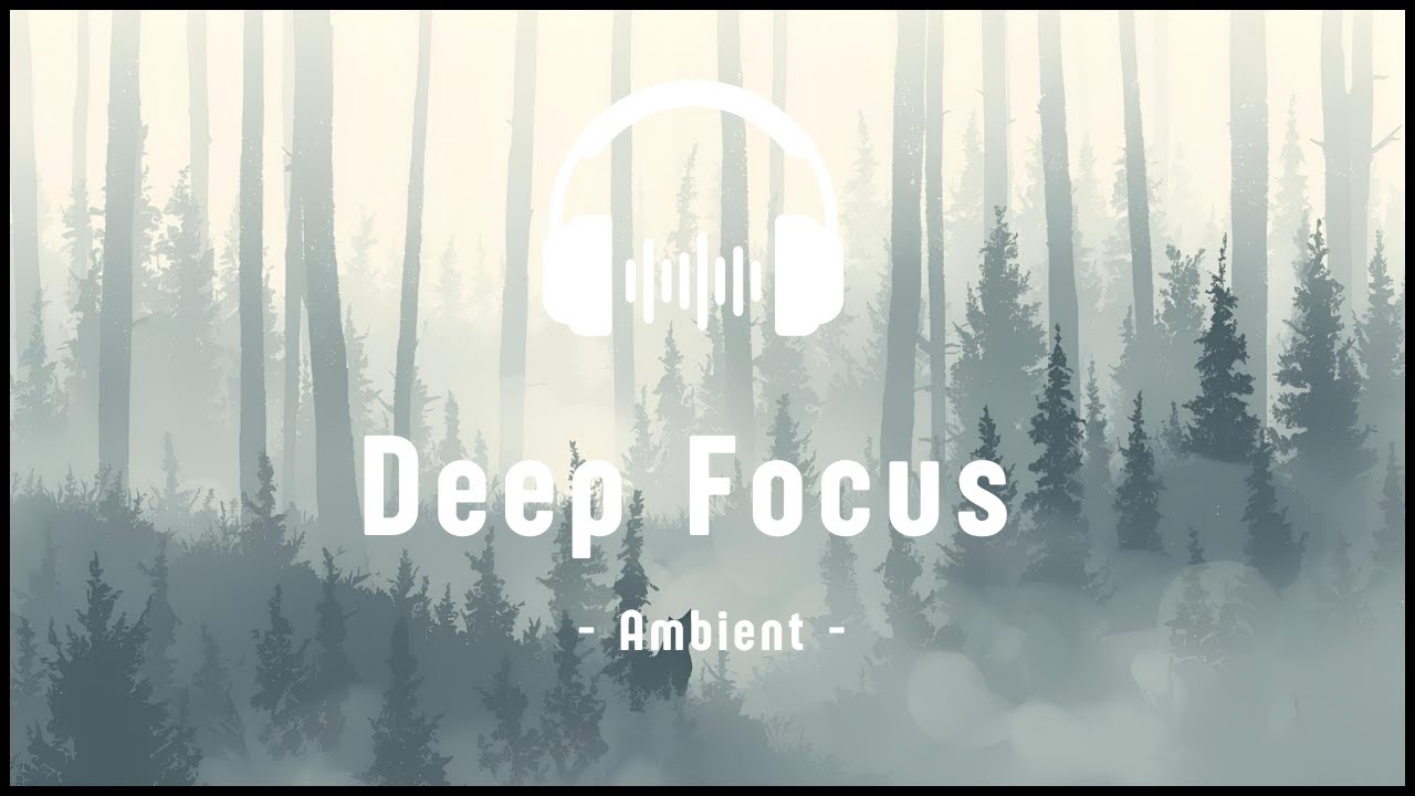 No.14 Forest Fog Concentration | 1 Hour Focus Music for Studying