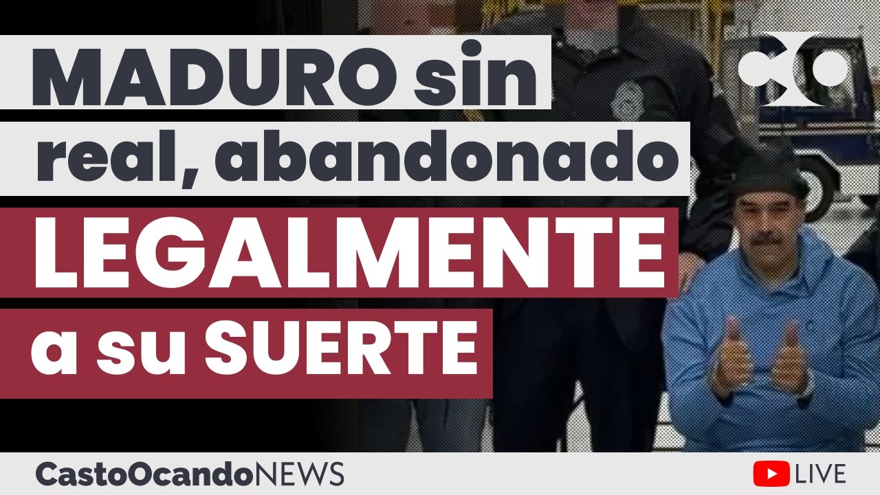 MADURO sin REAL, abandonado LEGALMENTE a su SUERTE