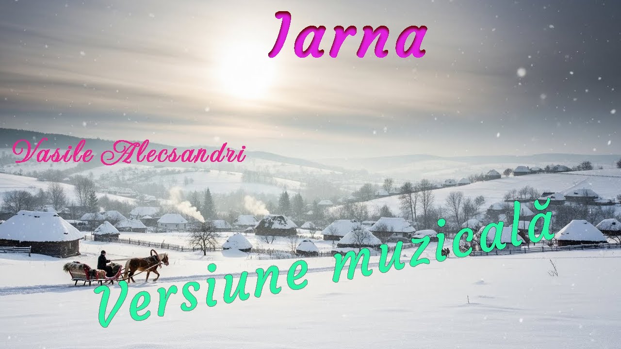 Iarna – Poezie de Vasile Alecsandri | Interpretare muzicală emoționantă