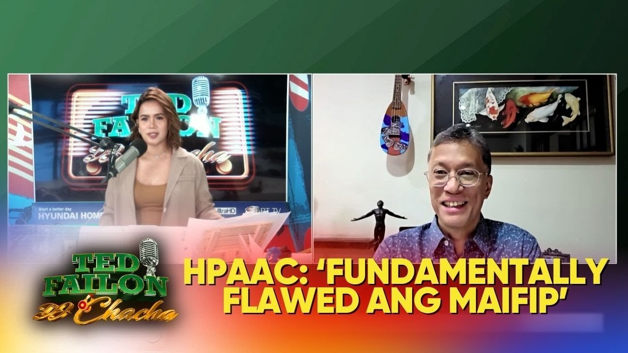 MAIFIP, hindi na maisasaayos pa — HPAAC | Ted Failon & DJ Chacha
