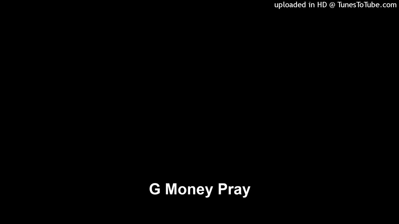 G Money Pray