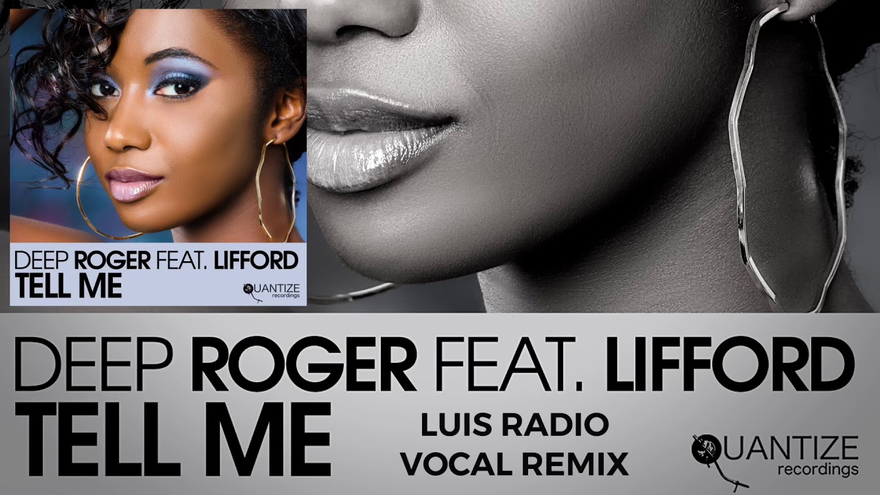 Deep Roger feat. Lifford - Tell Me (Luis Radio Vocal Remix)