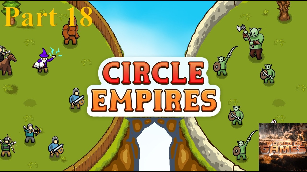 Circle Empires || No commentary || Campaign Playthrough || Part 18