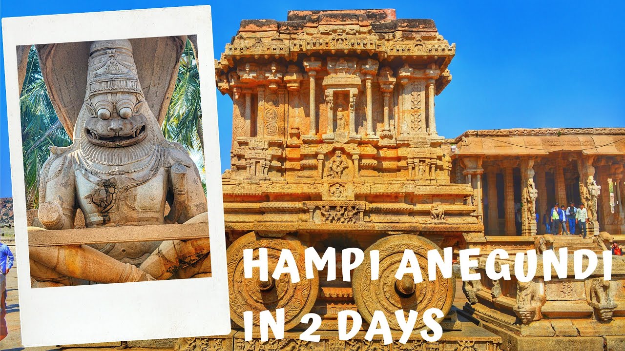 Hampi and Anegundi in 2 Days | Karnataka Diaries