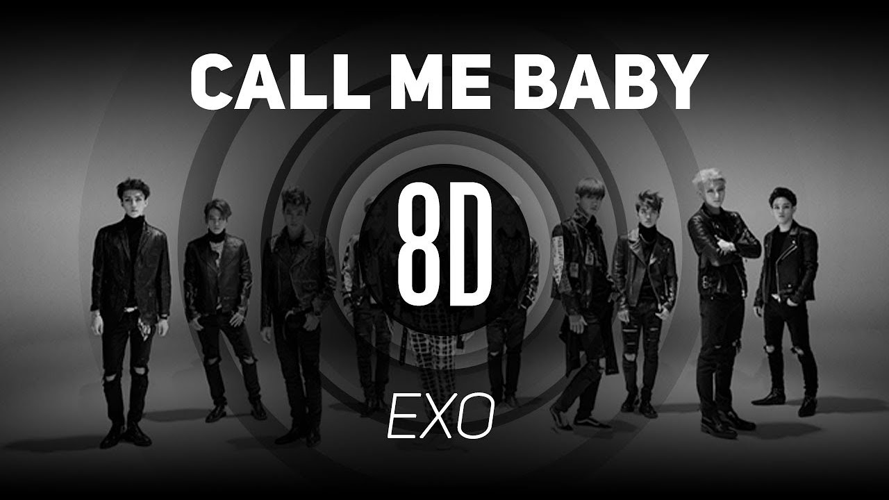 𝟴𝗗 𝗠𝗨𝗦𝗶𝗖 | CALL ME BABY - EXO | 𝑈𝑠𝑒 ℎ𝑒𝑎𝑑𝑝ℎ𝑜𝑛𝑒𝑠🎧