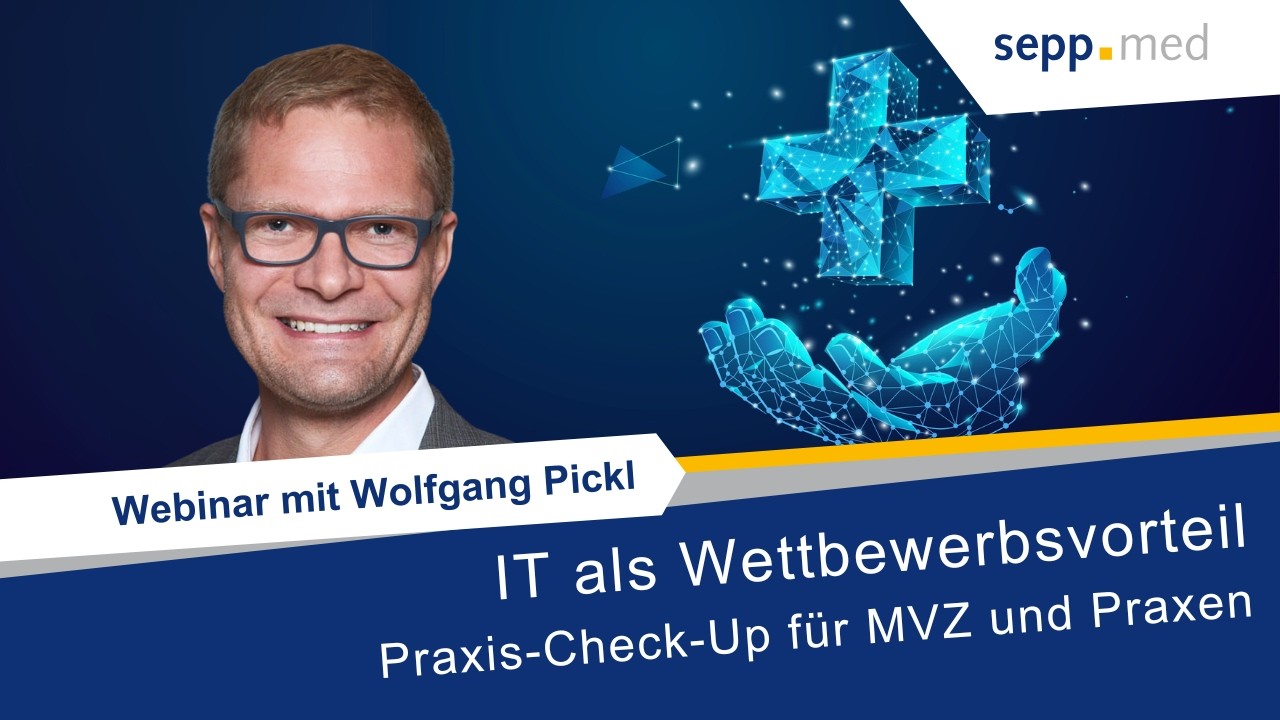 IT als Wettbewerbsvorteil - Praxis-Check-Up für MVZ und Praxen | Webinar-Aufzeichnung