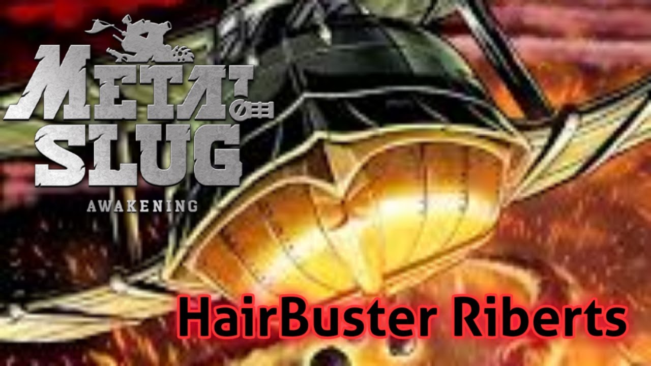 Metal Slug Awakening Hairbuster Riberts Boss Fight | Full Gameplay Walkthrough