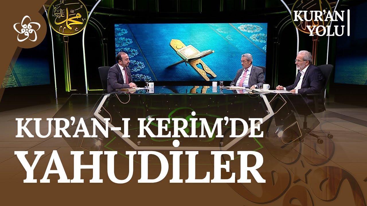 Kur'an-ı Kerim'de Yahudiler I Kur'an Yolu