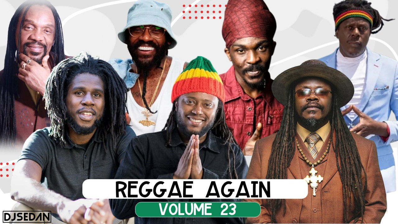 Reggae Again 23 | DJ Sedan & Morgan Heritage, Tarrus Riley, Sizzla, Chronixx, Capleton, Anthony B