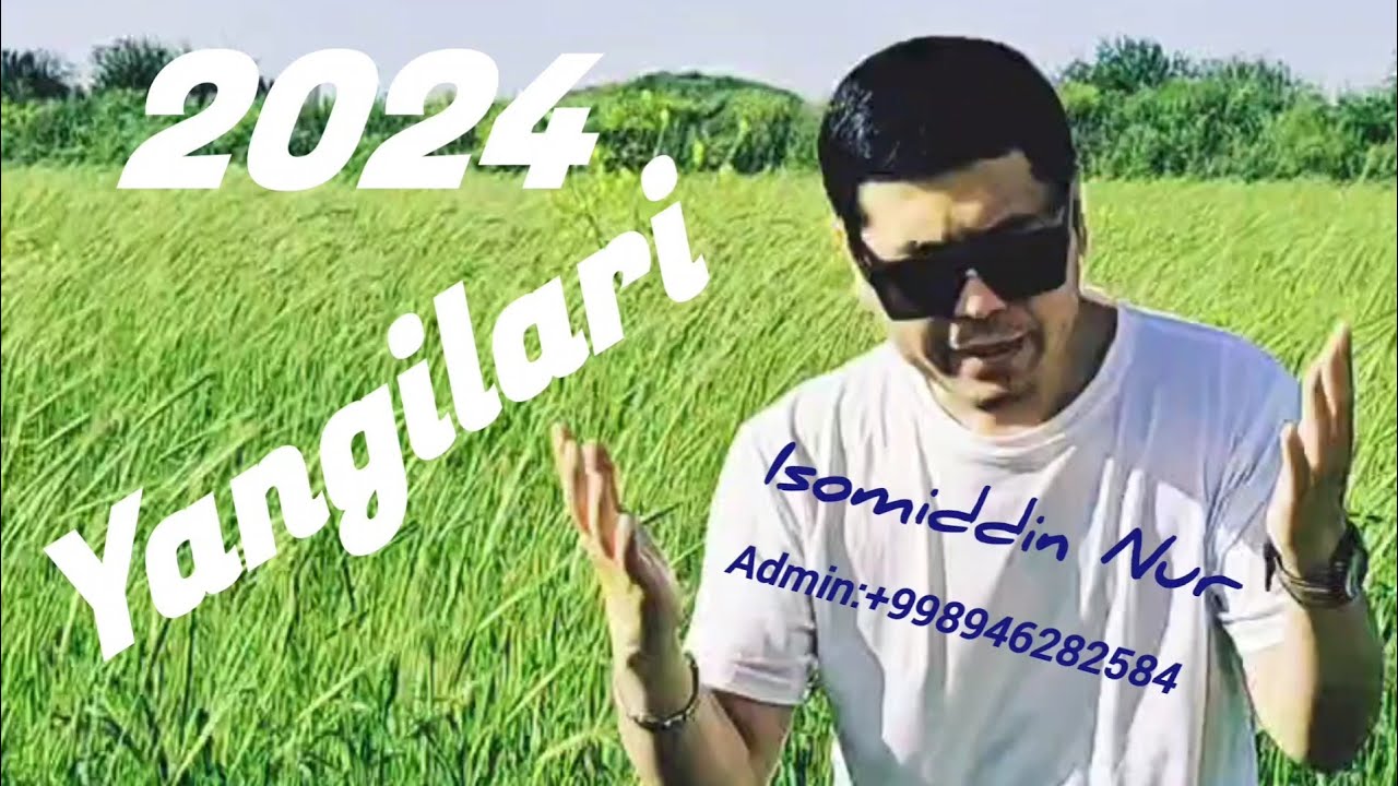 Isomiddin Nur (2024 Yangilari)