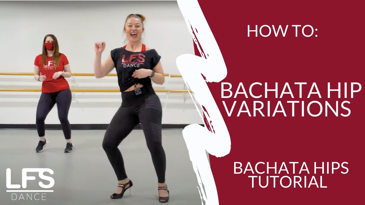 LFS Dance | Tutorial | Bachata Hip Variations | Bachata Hips