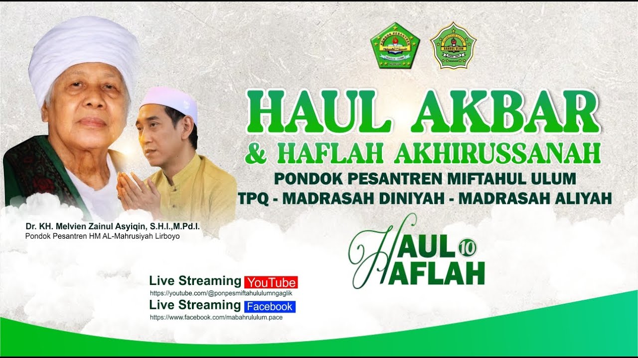 HAUL DAN HAFLAH AKHIRUSSANAH PONDOK PESANTREN MIFTAHUL ULUM - TPQ - MADIN - MADRASAH ALIYAH