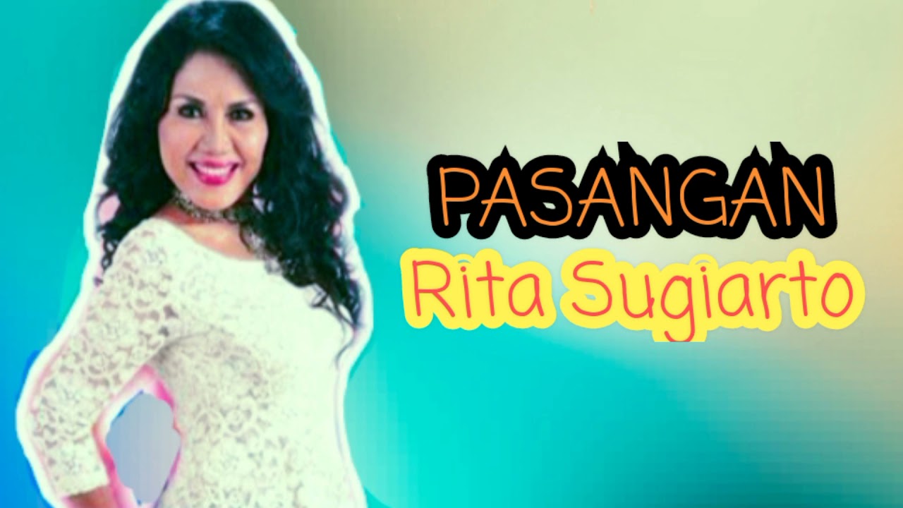 Pasangan _ Rita Sugiarto