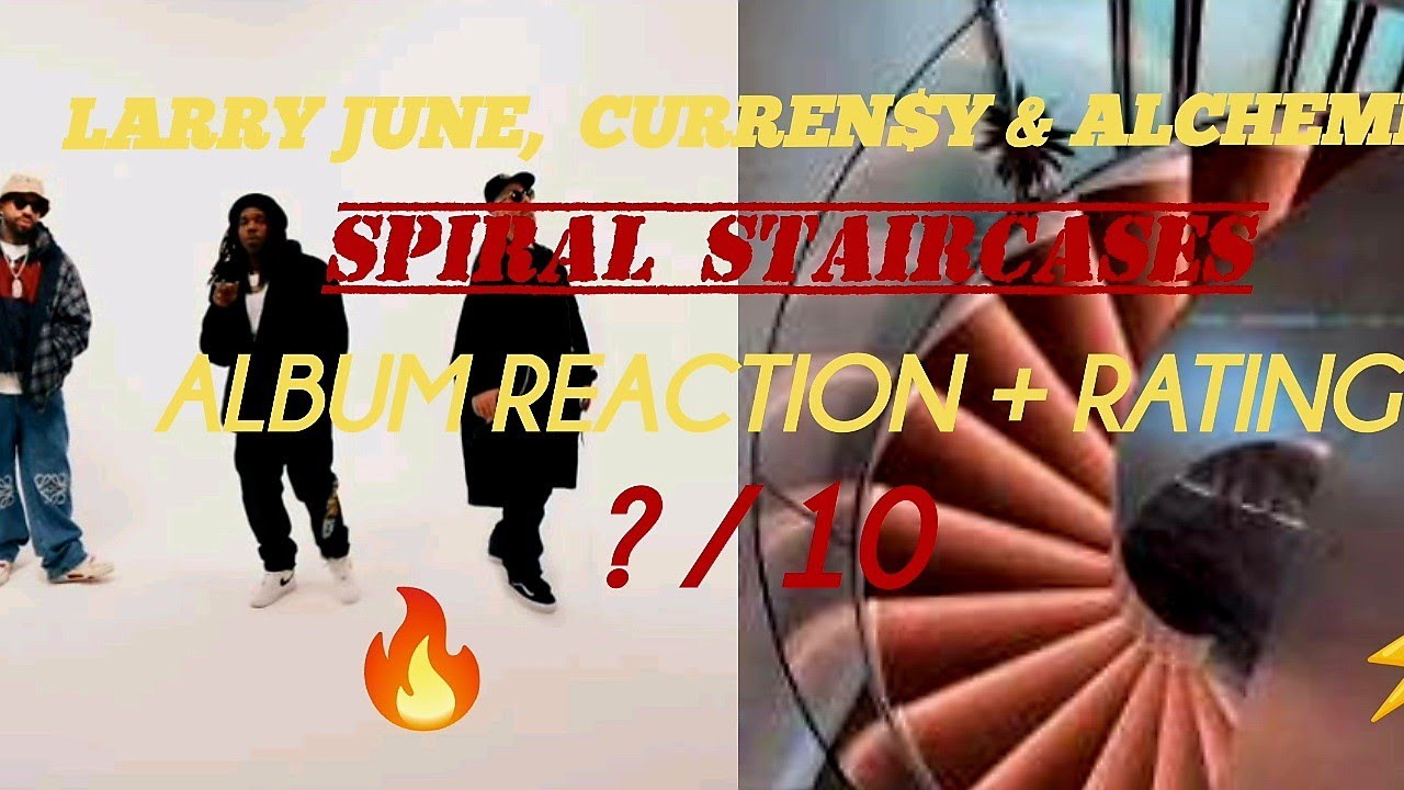 Larry June,  Curren$y & Alchemist - Spiral Staircases (Album Reaction + Rating) 