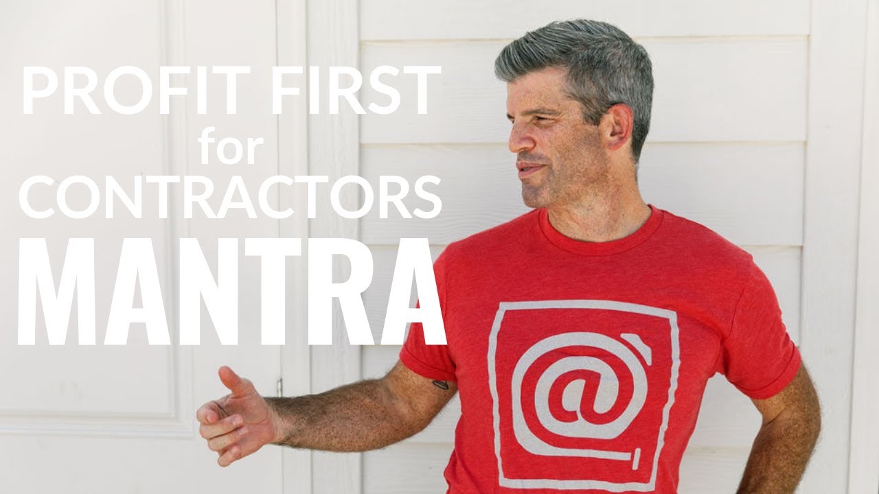 Profit First for Contractors Mantra - Profit is not an event...