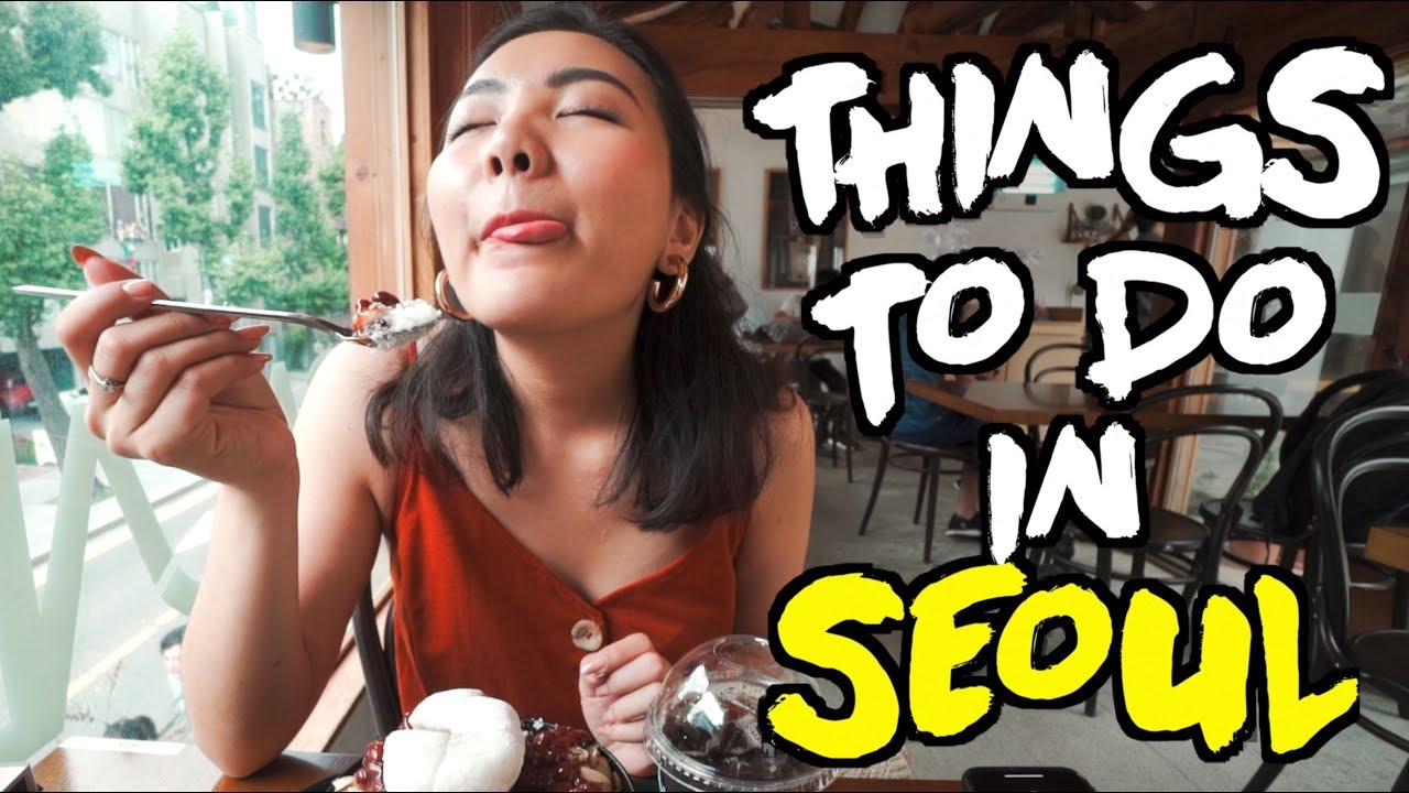 11 HAL HARUS DILAKUKAN di SEOUL