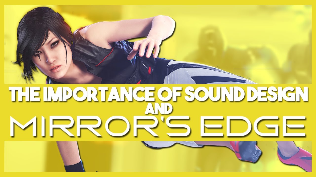 Mirror's Edge and The Importance of Sound Design - Coastward