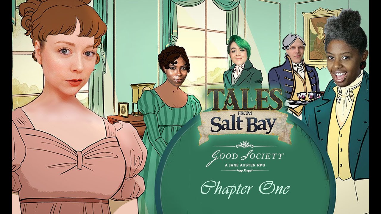 Tales from Salt Bay - Good Society, Jane Austen RPG - Chapter One