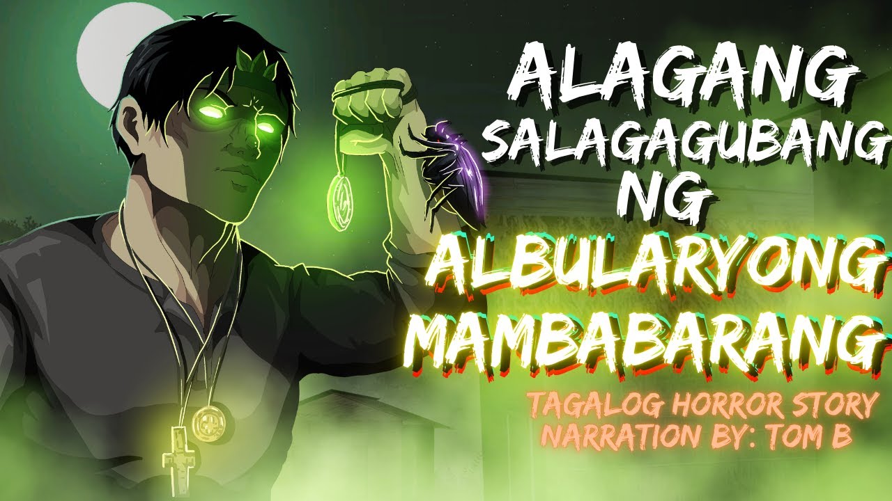ALAGANG SALAGUBANG NG ALBULARYONG MAMBABARANG (ASWANG TRUE STORY)