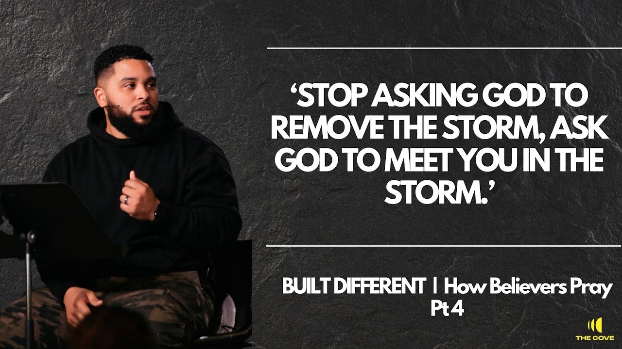 The Cove | Built Different  | How Believers Pray pt 4 | EJ Brown