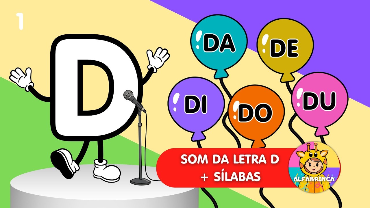Som da letra D + Sílabas DA DE DI DO DU - Alfabetização - Método fônico - EP. 1