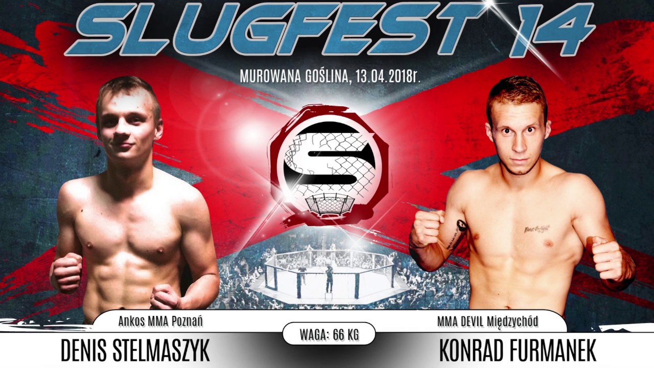 Slugfest 14: Denis Stelmaszyk vs. Konrad Furmanek
