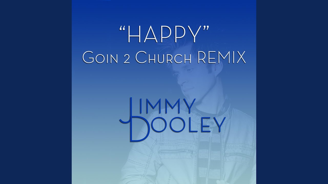 Happy (Goin 2 Church Remix)