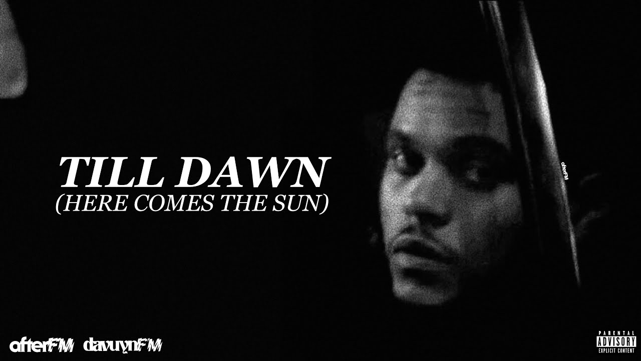 The Weeknd - Till Dawn (Here Comes The Sun) AfterFM & @oxcyheim Remix Version