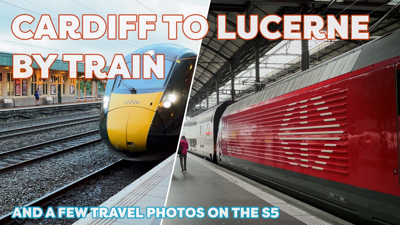 Cardiff to Lucerne in Switzerland by Train / Travel Montage and Photography with the Panasonic S5