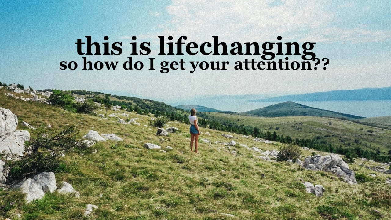 how do i get your attention?