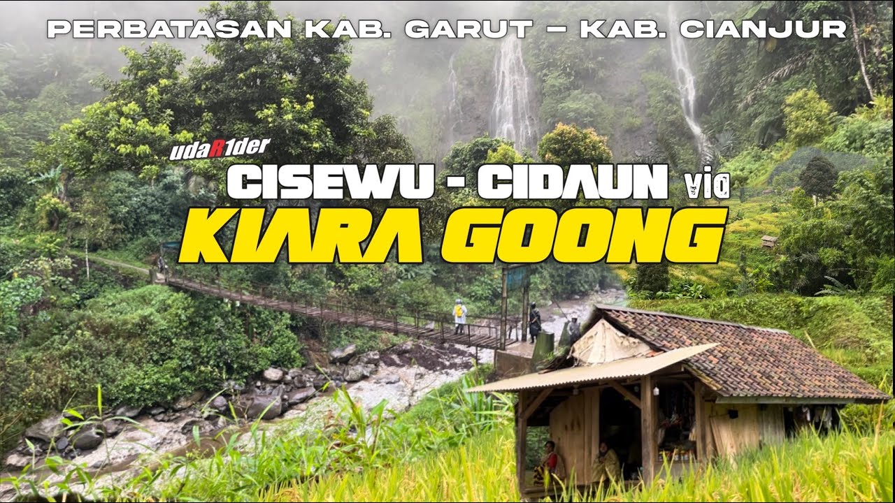 Menuju Jembatan Gantung Simpay Asih, Perbatasan Garut - Cianjur via Kiara Goong….