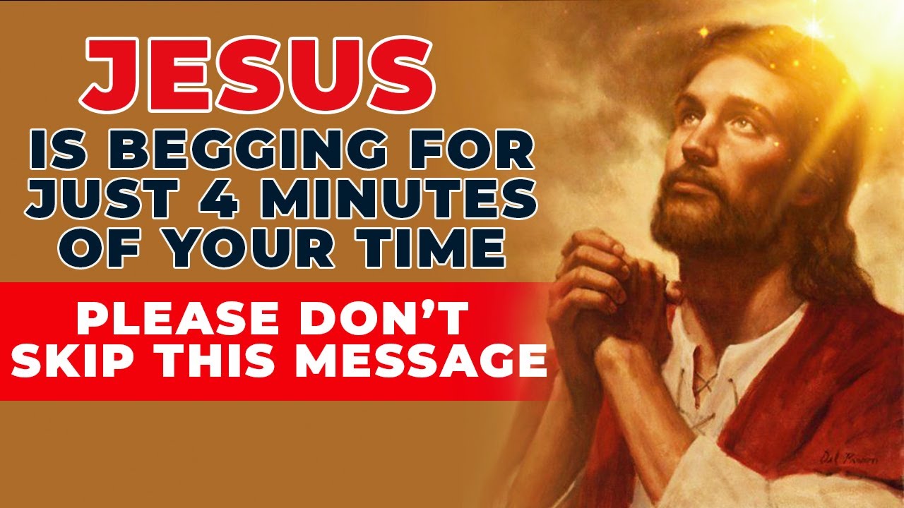 Jesus Is Begging For 4 Minutes Of Your Time To Pray This Powerful Miracle Prayer For Blessings