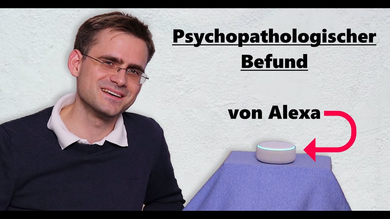Psychopathologischer Befund von Alexa [Psychopathologie-Slam 2020]
