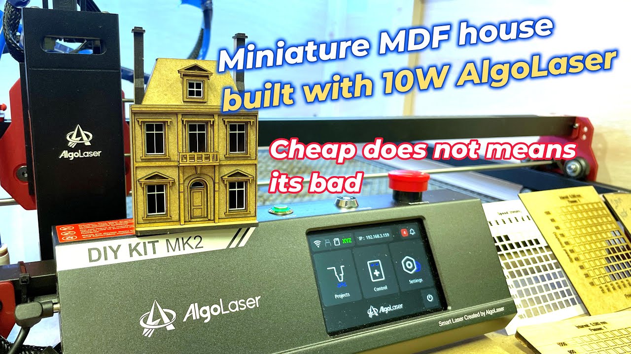 AlgoLaser 10W DIY Kit MKII in Action: Crafting a Stunning MDF Miniature House! Benson Chik