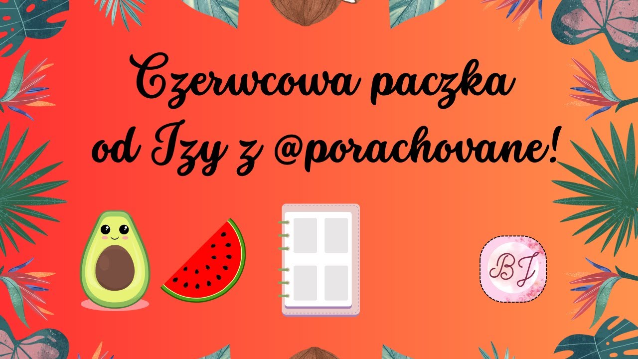 Czerwcowa paczka od Izy z @porachovane !