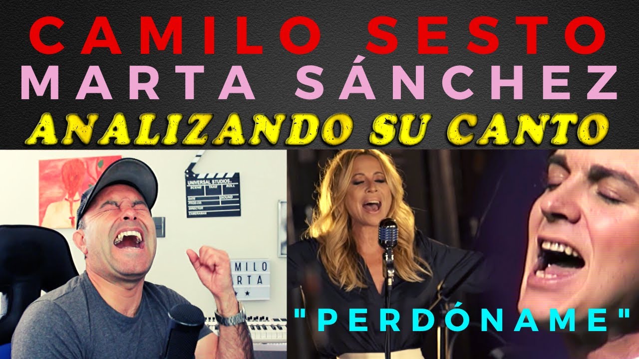 CAMILO SESTO, MARTA SÁNCHEZ - PERDÓNAME - Analizando Su Canto En Vivo
